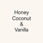 Text reading 'Honey Coconut & Vanilla' in black lettering on a plain warm cream background.