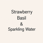 Text reading 'Strawberry Basil & Sparkling Water' in black lettering on a plain warm cream background.